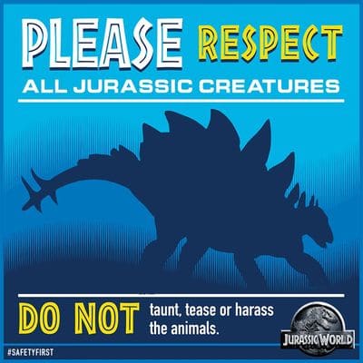 Merci de respecter toutes les créatures du Jurassique.